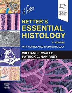 Netter’s Essential Histology: With Correlated Histopathology, 3rd edition (Original PDF from Publisher)