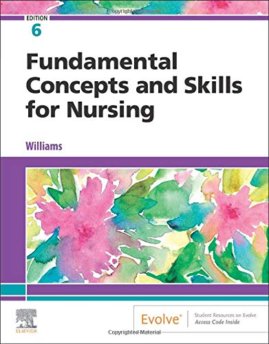 Fundamental Concepts and Skills for Nursing, 6e (Original PDF from Publisher)