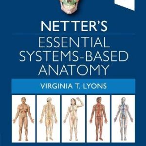 Netter’s Essential Systems-Based Anatomy (True PDF)