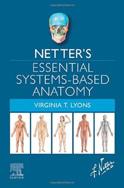 Netter’s Essential Systems-Based Anatomy (Netter Basic Science) (Original PDF from Publisher)