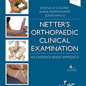 Netter’s Orthopaedic Clinical Examination: An Evidence-Based Approach, 4th Edition (Original PDF from Publisher)
