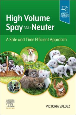 High Volume Spay and Neuter: A Safe and Time Efficient Approach (Original PDF from Publisher)