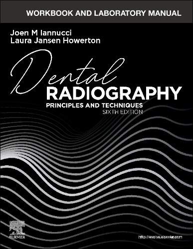 Workbook and Laboratory Manual for Dental Radiography: Principles and Techniques, 6th edition (Original PDF from Publisher)