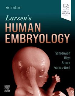 Larsen’s Human Embryology, 6th Edition (Original PDF from Publisher)