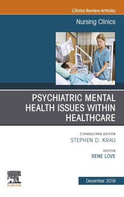 Psychiatric Disorders, An issue of Nursing Clinics of North America (The Clinics: Nursing) (EPUB)