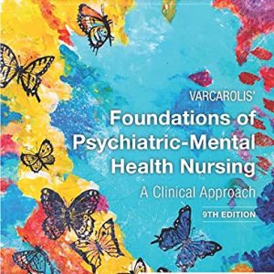 Varcarolis’ Foundations of Psychiatric-Mental Health Nursing: A Clinical Approach, 9th edition (True PDF)
