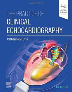 The Practice of Clinical Echocardiography, 6th Edition (Original PDF from Publisher)