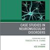 Case Studies in Neuromuscular Disorders, An Issue of Neurologic Clinics (Volume 38-3) (The Clinics: Internal Medicine, Volume 38-3) (Original PDF from Publisher)
