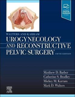 Walters & Karram Urogynecology and Reconstructive Pelvic Surgery, 5th edition (True PDF)