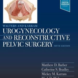 Walters & Karram Urogynecology and Reconstructive Pelvic Surgery, 5th Edition (Original PDF from Publisher)