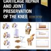 Cartilage Repair and Joint Preservation of the Knee, 2nd Edition (Original PDF from Publisher)