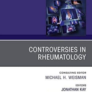 Controversies in Rheumatology, An Issue of Rheumatic Disease Clinics of North America (Volume 45-3) (The Clinics: Internal Medicine, Volume 45-3) (Original PDF from Publisher)