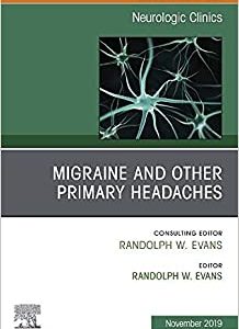 Migraine and other Primary Headaches, An Issue of Neurologic Clinics (Volume 37-4) (The Clinics: Radiology, Volume 37-4) (Original PDF from Publisher)
