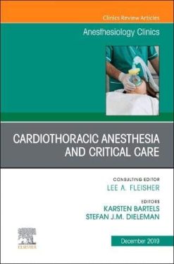 Cardiothoracic Anesthesia and Critical Care, An Issue of Anesthesiology Clinics (Volume 37-4) (The Clinics: Internal Medicine, Volume 37-4) (Original PDF from Publisher)