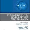 Ultrasonography in Gynecology and Early Pregnancy, An Issue of Obstetrics and Gynecology Clinics (Original PDF from Publisher)