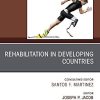 Rehabilitation in Developing Countries, An Issue of Physical Medicine and Rehabilitation Clinics of North America (Volume 30-4) (The Clinics: Radiology, Volume 30-4) (Original PDF from Publisher)