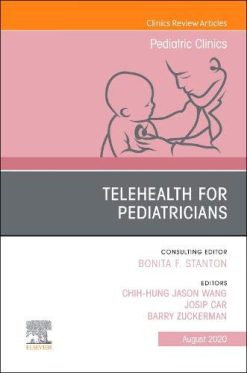 Telehealth for Pediatricians, An Issue of Pediatric Clinics of North America (Volume 67-4) (The Clinics: Internal Medicine, Volume 67-4) (Original PDF from Publisher)