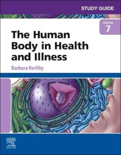 Study Guide for The Human Body in Health and Illness, 7th Edition (Original PDF from Publisher)
