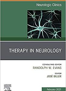 Therapy in Neurology, An Issue of Neurologic Clinics (Volume 39-1) (The Clinics: Internal Medicine, Volume 39-1) (Original PDF from Publisher)