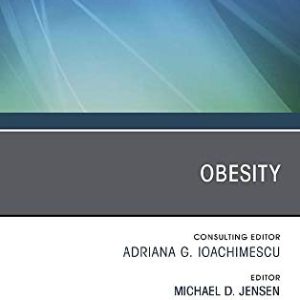 Obesity, An Issue of Endocrinology and Metabolism Clinics of North America (Volume 49-2) (The Clinics: Internal Medicine, Volume 49-2) (Original PDF from Publisher)