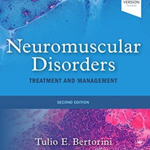 Neuromuscular Disorders: Treatment and Management, 2nd Edition (Original PDF from Publisher)