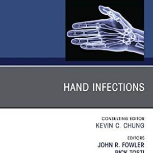Hand Infections, An Issue of Hand Clinics (Volume 36-3) (The Clinics: Orthopedics, Volume 36-3) (Original PDF from Publisher)