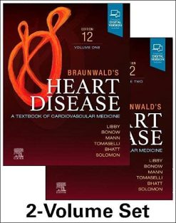 Braunwald’s Heart Disease, 2 Vol Set: A Textbook of Cardiovascular Medicine, 12th Edition (True PDF)