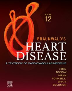 Braunwald’s Heart Disease: A Textbook of Cardiovascular Medicine, 12th Edition (EPUB)