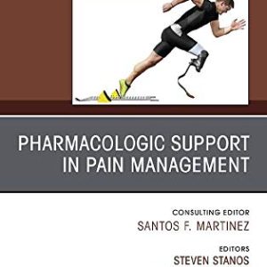 Pharmacologic Support in Pain Management, An Issue of Physical Medicine and Rehabilitation Clinics of North America (Volume 31-2) (The Clinics: Radiology, Volume 31-2) (Original PDF from Publisher)