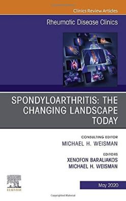Spondyloarthritis: The Changing Landscape Today, An Issue of Rheumatic Disease Clinics of North America (Volume 46-2) (The Clinics: Internal Medicine, Volume 46-2) (Original PDF from Publisher)