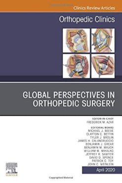 Global Perspectives, An Issue of Orthopedic Clinics (Volume 51-2) (The Clinics: Orthopedics, Volume 51-2) (Original PDF from Publisher)