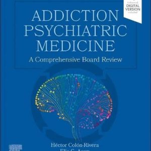 Addiction Psychiatric Medicine: A Comprehensive Board Review (Original PDF from Publisher)
