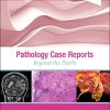 Pathology Case Reports: Beyond the Pearls (Original PDF from Publisher)