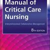 Manual of Critical Care Nursing: Interprofessional Collaborative Management, 8th edition (Original PDF from Publisher)