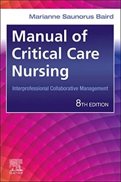 Manual of Critical Care Nursing: Interprofessional Collaborative Management, 8th edition (Original PDF from Publisher)
