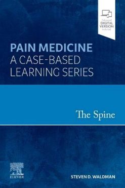 The Spine: Pain Medicine: A Case-Based Learning Series (Original PDF from Publisher)