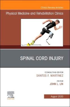 Spinal Cord Injury, An Issue of Physical Medicine and Rehabilitation Clinics of North America (Volume 31-3) (The Clinics: Radiology, Volume 31-3) (Original PDF from Publisher)