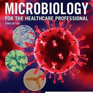 Microbiology for the Healthcare Professional, 3rd edition (True PDF)