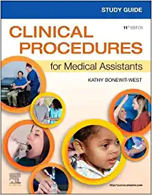 Study Guide for Clinical Procedures for Medical Assistants, 11th Edition (Original PDF from Publisher)