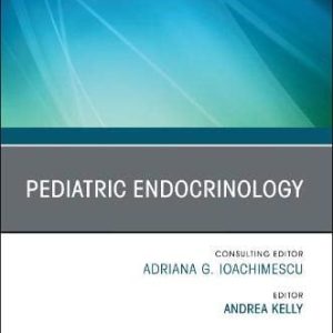 Pediatric Endocrinology, An Issue of Endocrinology and Metabolism Clinics of North America (Volume 49-4) (The Clinics: Internal Medicine, Volume 49-4) (Original PDF from Publisher)