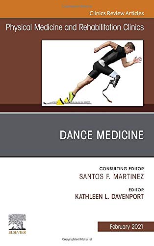 Dance Medicine, An Issue of Physical Medicine and Rehabilitation Clinics of North America (Volume 32-1) (The Clinics: Radiology, Volume 32-1) (Original PDF from Publisher)
