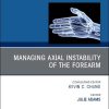 Managing Instability of the Wrist, Forearm and Elbow, An Issue of Hand Clinics (Volume 36-4) (The Clinics: Orthopedics, Volume 36-4) (Original PDF from Publisher)