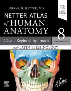 Netter Atlas of Human Anatomy: Classic Regional Approach with Latin Terminology, 8th Edition (True PDF)