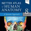 Netter Atlas of Human Anatomy: A Systems Approach 8th Edition (Netter Basic Science) (EPUB + Converted PDF)