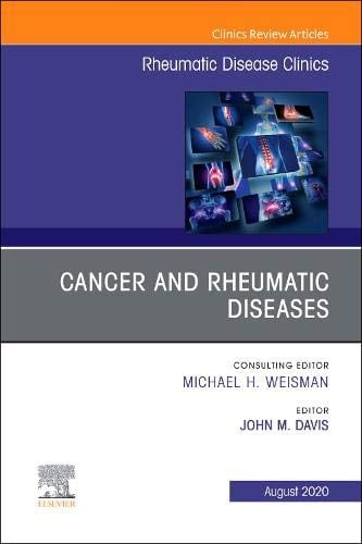 Cancer and Rheumatic Diseases, An Issue of Rheumatic Disease Clinics of North America (Volume 46-3) (The Clinics: Internal Medicine, Volume 46-3) (Original PDF from Publisher)