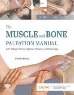 The Muscle and Bone Palpation Manual with Trigger Points, Referral Patterns and Stretching, 3rd edition (Original PDF from Publisher)
