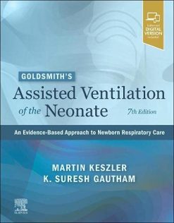 Goldsmith’s Assisted Ventilation of the Neonate: An Evidence-Based Approach to Newborn Respiratory Care, 7th Edition (EPUB3 + Converted PDF)