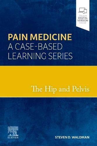 The Hip and Pelvis: Pain Medicine: A Case-Based Learning Series (Original PDF from Publisher)