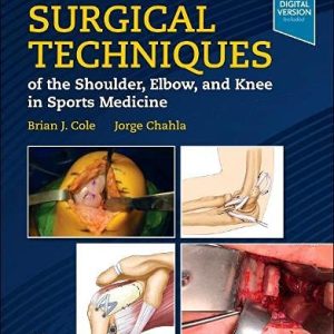 Surgical Techniques of the Shoulder, Elbow, and Knee in Sports Medicine, 3rd Edition (Original PDF from Publisher)