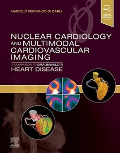 Nuclear Cardiology and Multimodal Cardiovascular Imaging: A Companion to Braunwald’s Heart Disease (Videos Only, Well Organized)